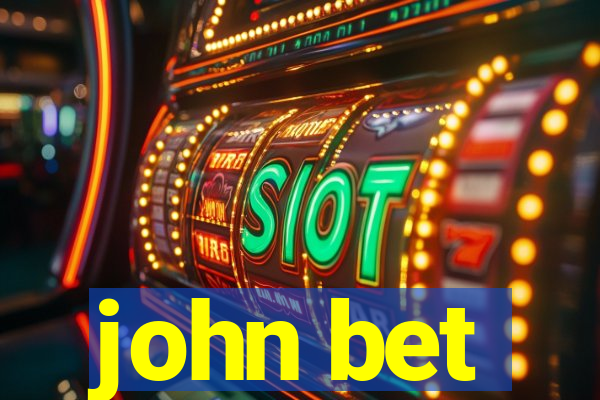 john bet