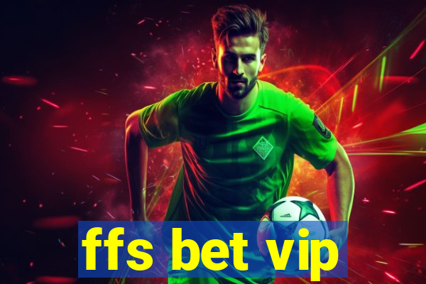 ffs bet vip