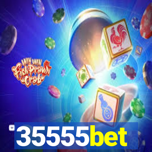 35555bet