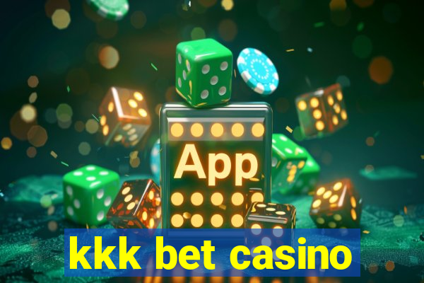 kkk bet casino