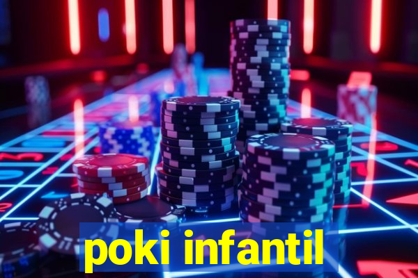 poki infantil