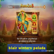 blair winters pelada