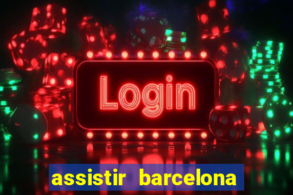 assistir barcelona x liverpool futemax