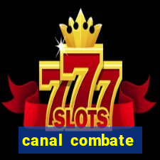 canal combate multicanais ao vivo