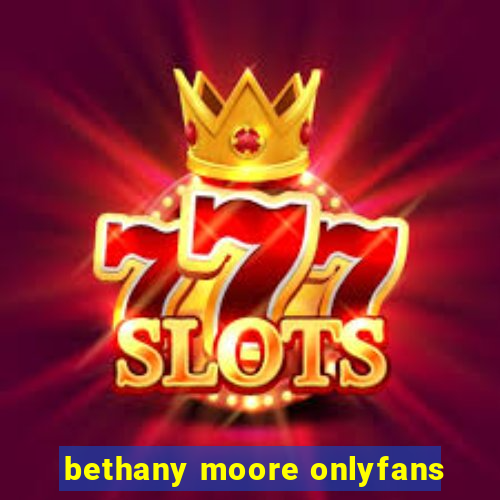 bethany moore onlyfans