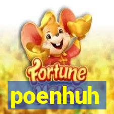 poenhuh