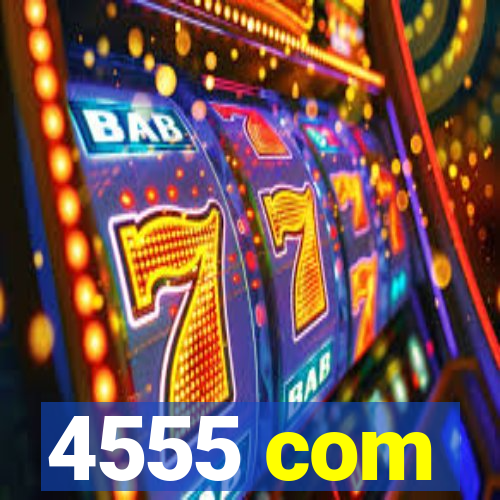 4555 com