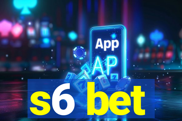 s6 bet