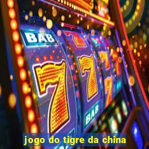 jogo do tigre da china