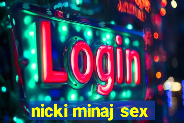 nicki minaj sex