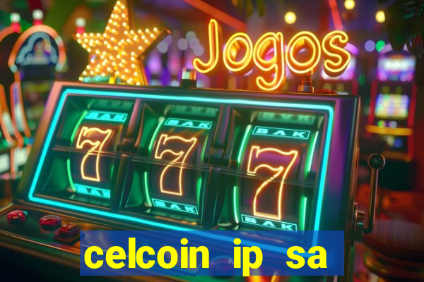 celcoin ip sa plataforma de jogos