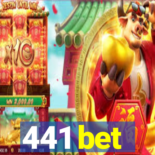 441 bet