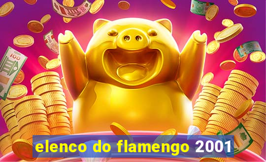 elenco do flamengo 2001