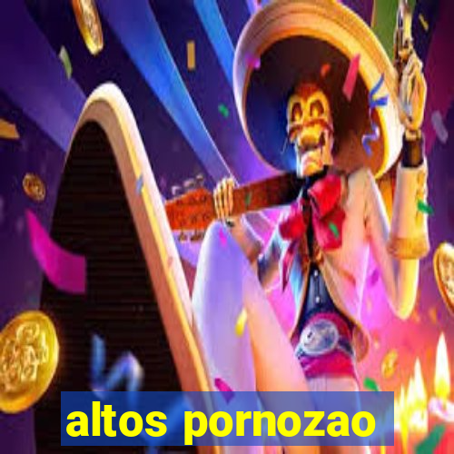 altos pornozao