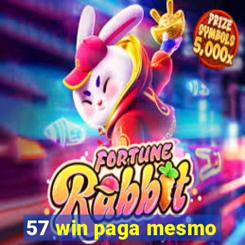 57 win paga mesmo