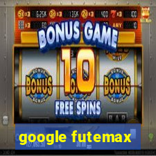 google futemax
