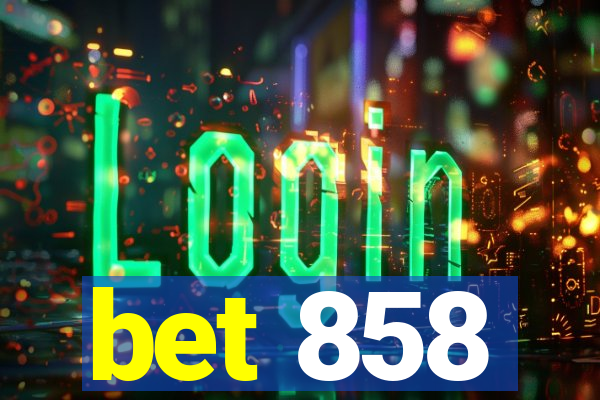 bet 858