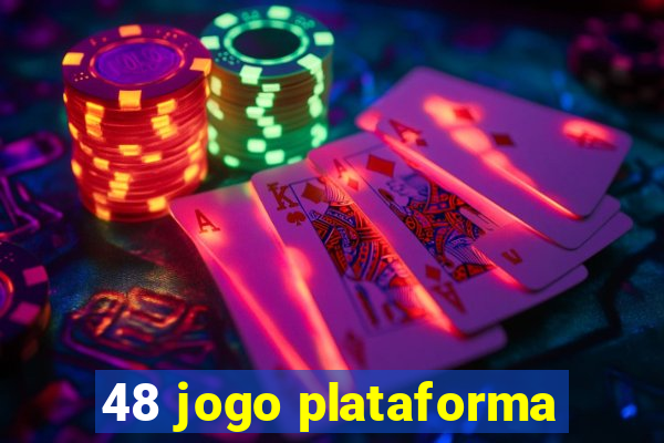 48 jogo plataforma