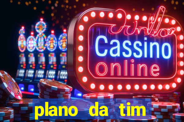plano da tim internet ilimitada