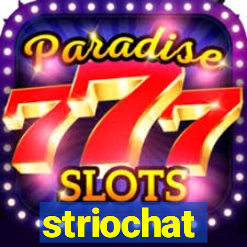 striochat