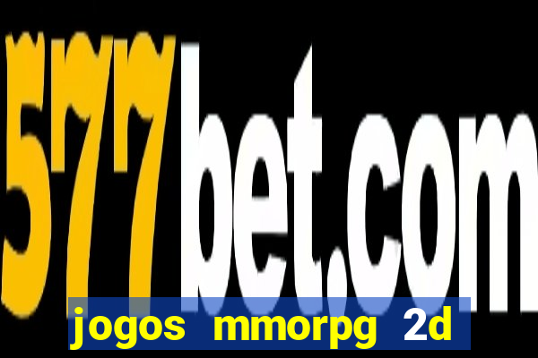 jogos mmorpg 2d para android