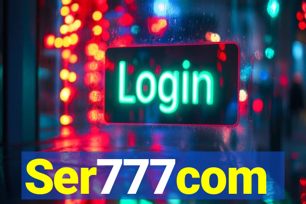 Ser777com