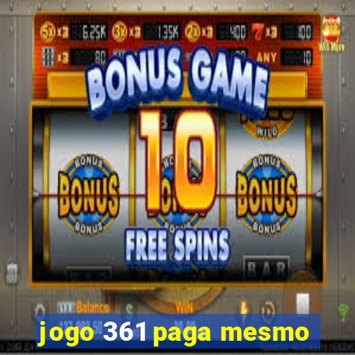 jogo 361 paga mesmo