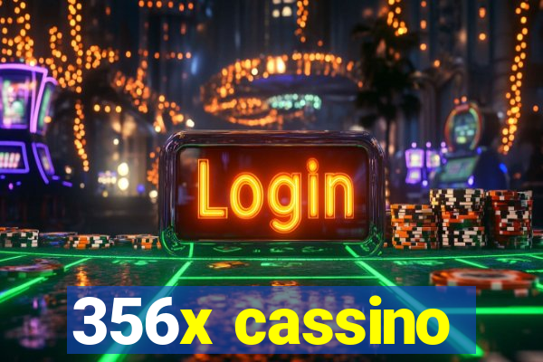 356x cassino