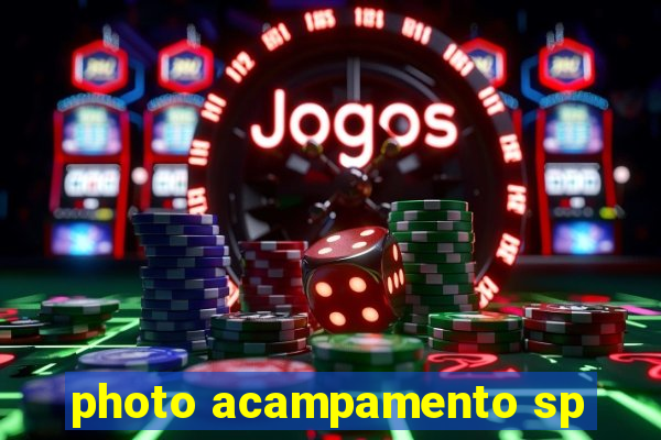 photo acampamento sp