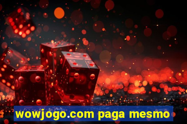 wowjogo.com paga mesmo