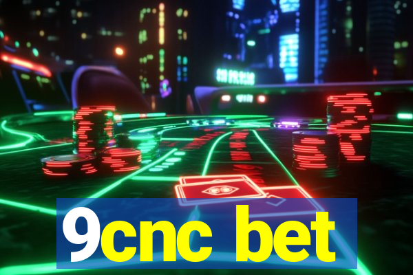 9cnc bet