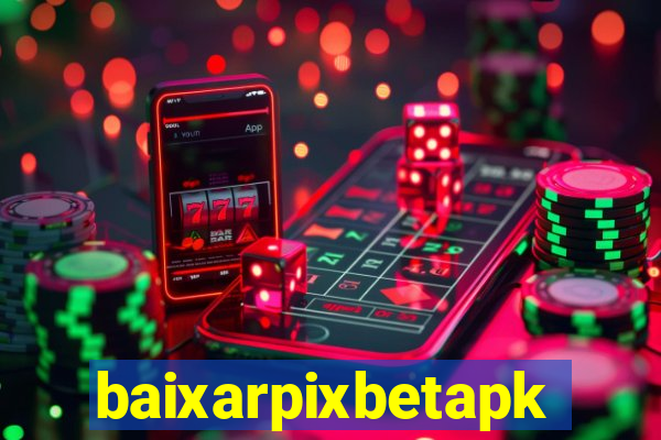 baixarpixbetapk