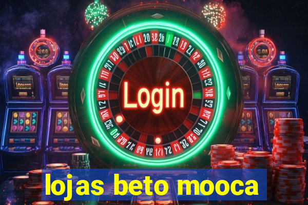 lojas beto mooca