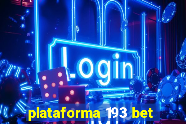 plataforma 193 bet