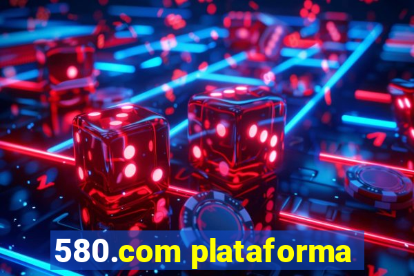 580.com plataforma
