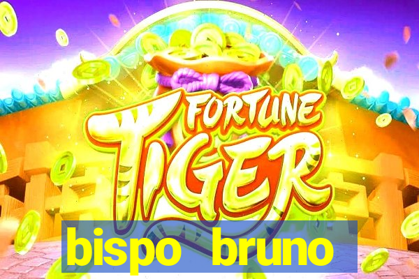 bispo bruno leonardo fortuna