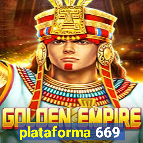 plataforma 669