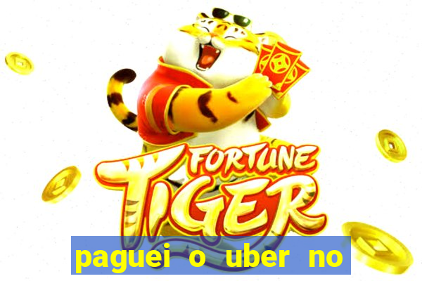 paguei o uber no pix e nao encontrou motorista