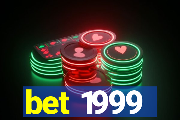 bet 1999