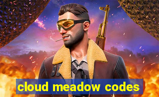 cloud meadow codes