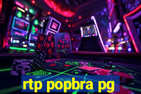 rtp popbra pg