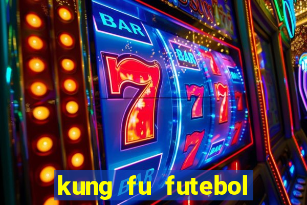 kung fu futebol clube download dublado