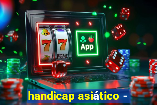 handicap asiático -
