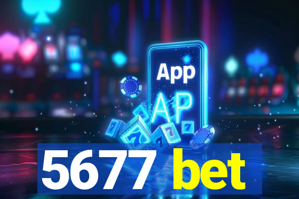 5677 bet