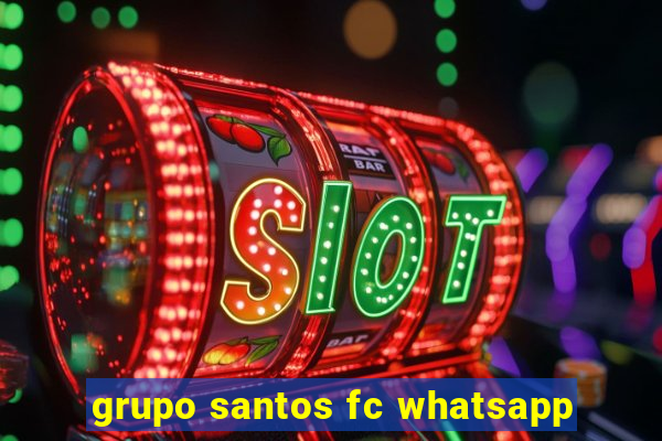 grupo santos fc whatsapp