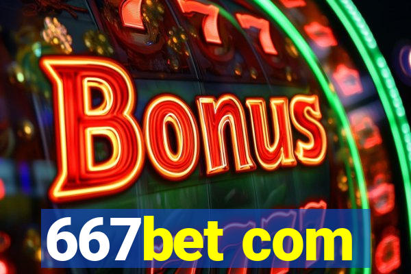 667bet com