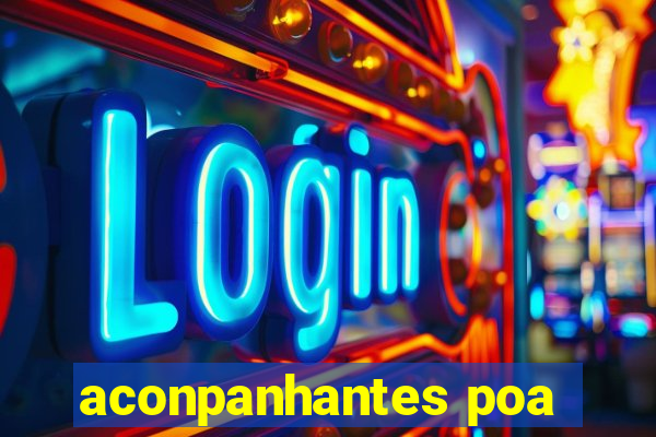aconpanhantes poa