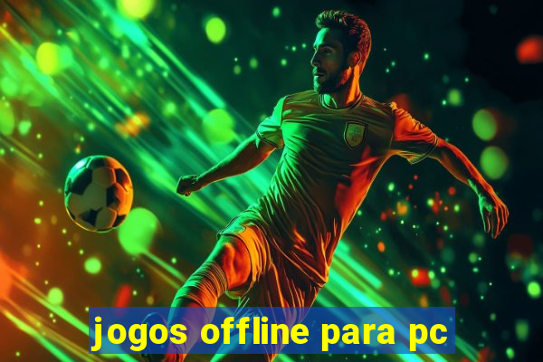 jogos offline para pc