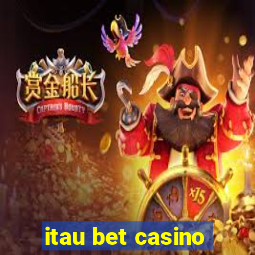 itau bet casino