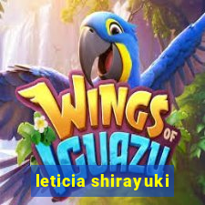 leticia shirayuki